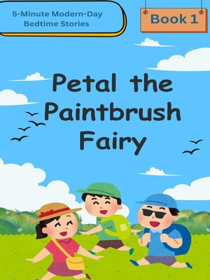 cover image of 5-Minute Modern-Day Bedtime Stories  Book 1 Petal the Paintbrush Fairy